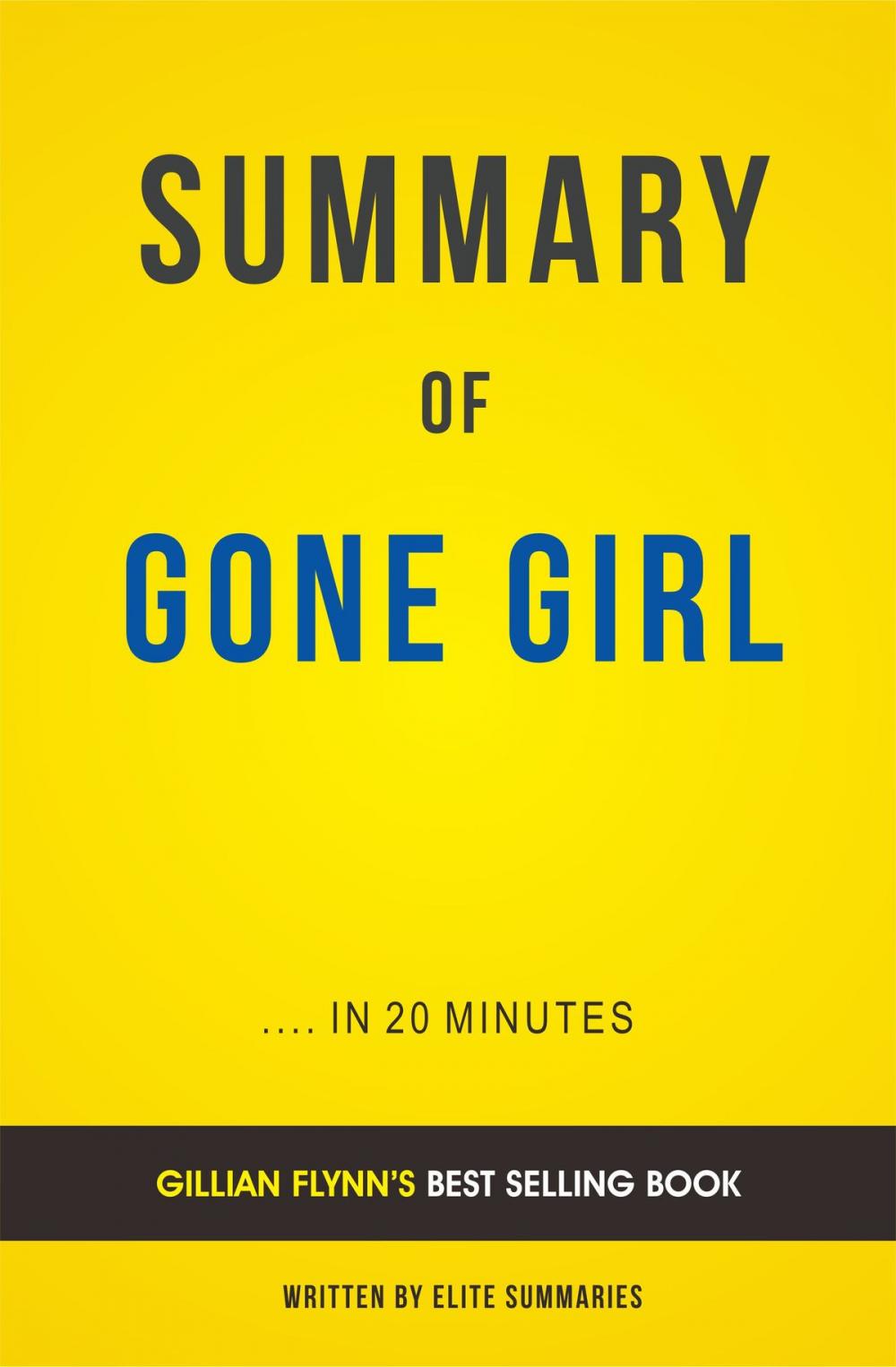 Big bigCover of Summary o f Gone Girl: by Gillian Flynn | Includes Analysis