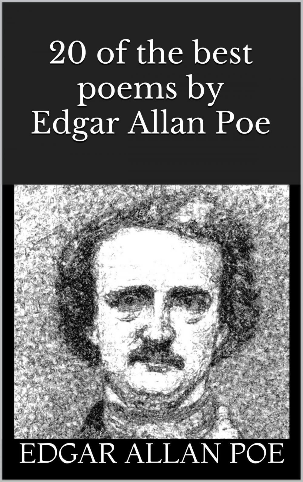 Big bigCover of 20 of the best poems by Edgar Allan Poe