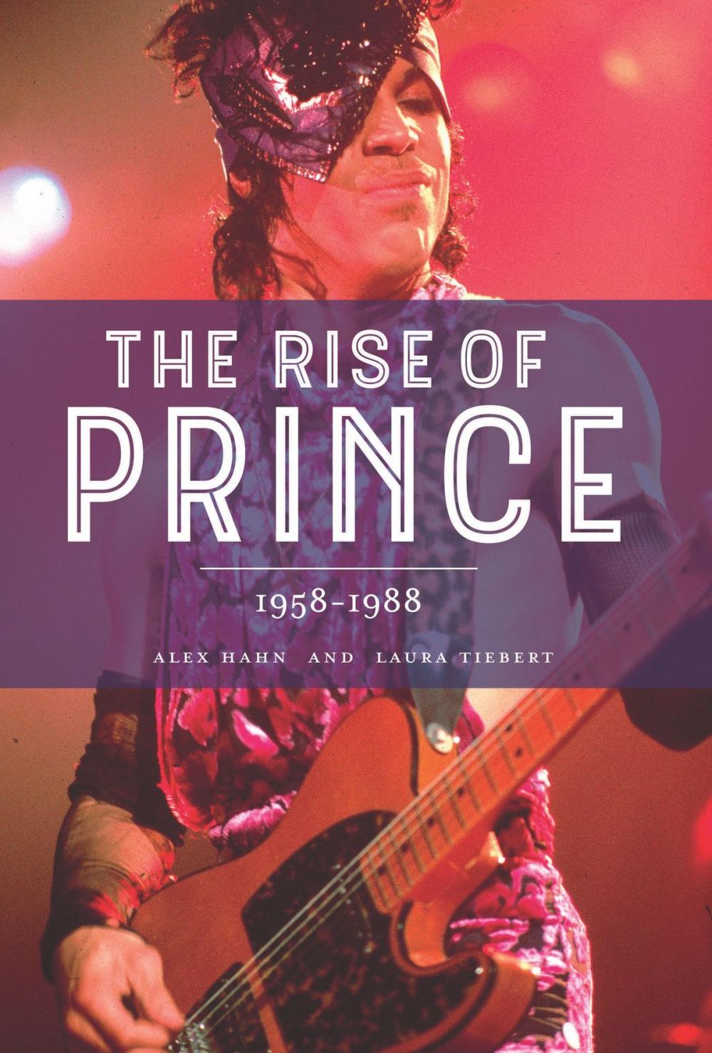 Big bigCover of The Rise of Prince: 1958-1988