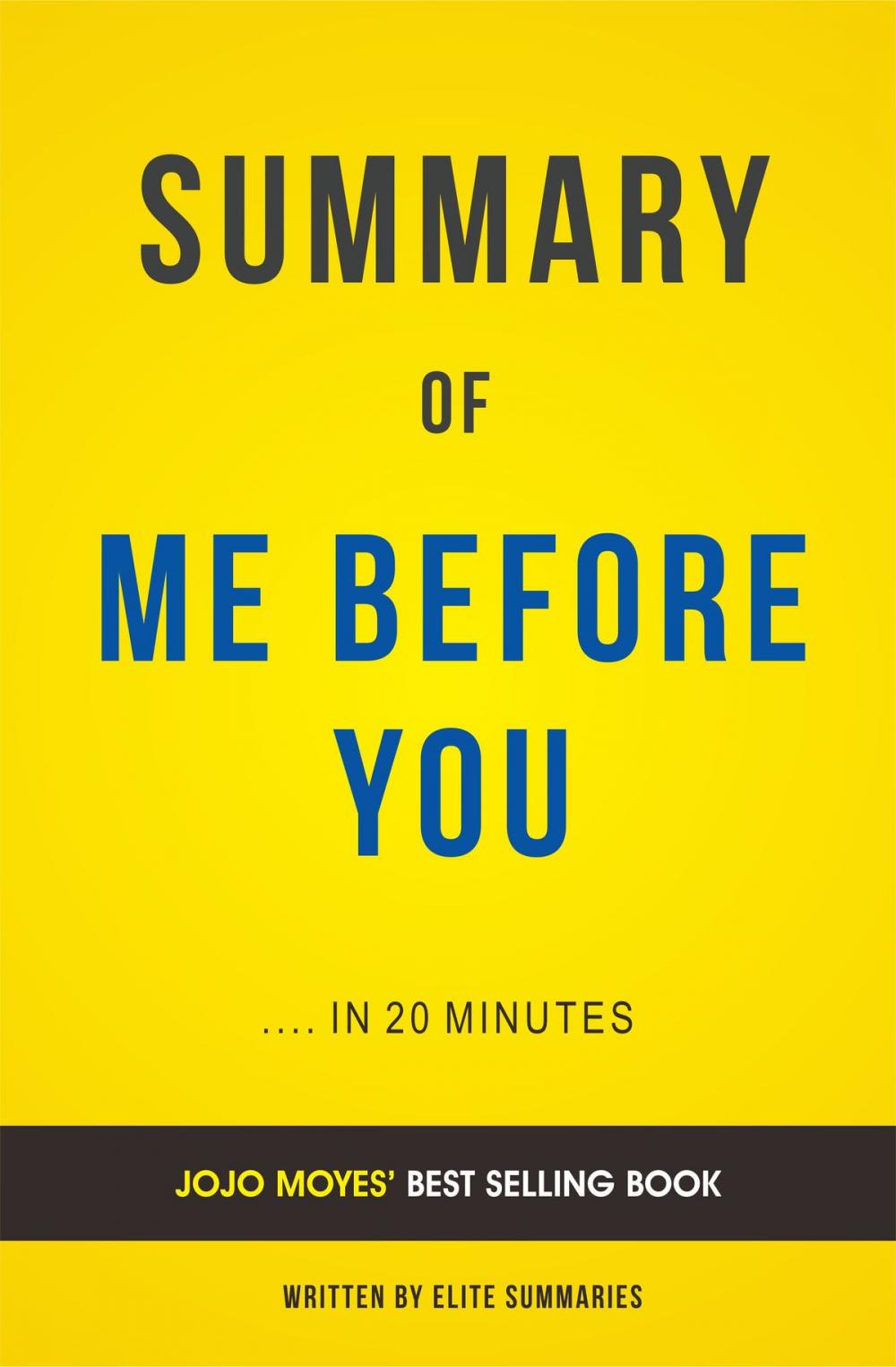 Big bigCover of Summary of Me Before You: by Jojo Moyes | Includes Analysis