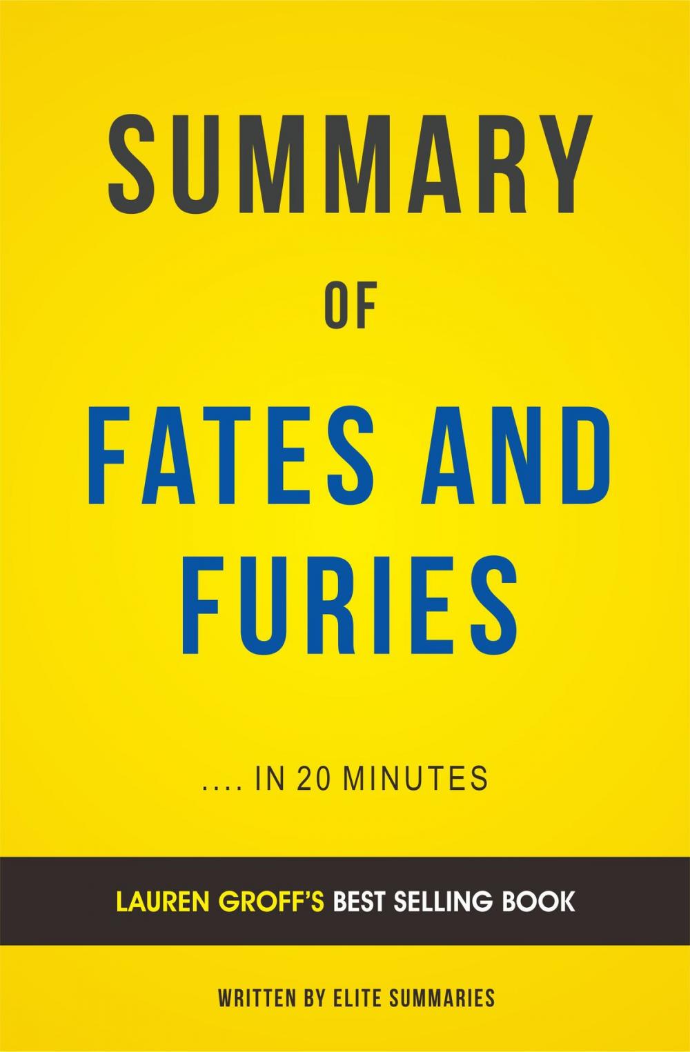 Big bigCover of Summary of Fates and Furies: by Lauren Groff | Includes Analysis