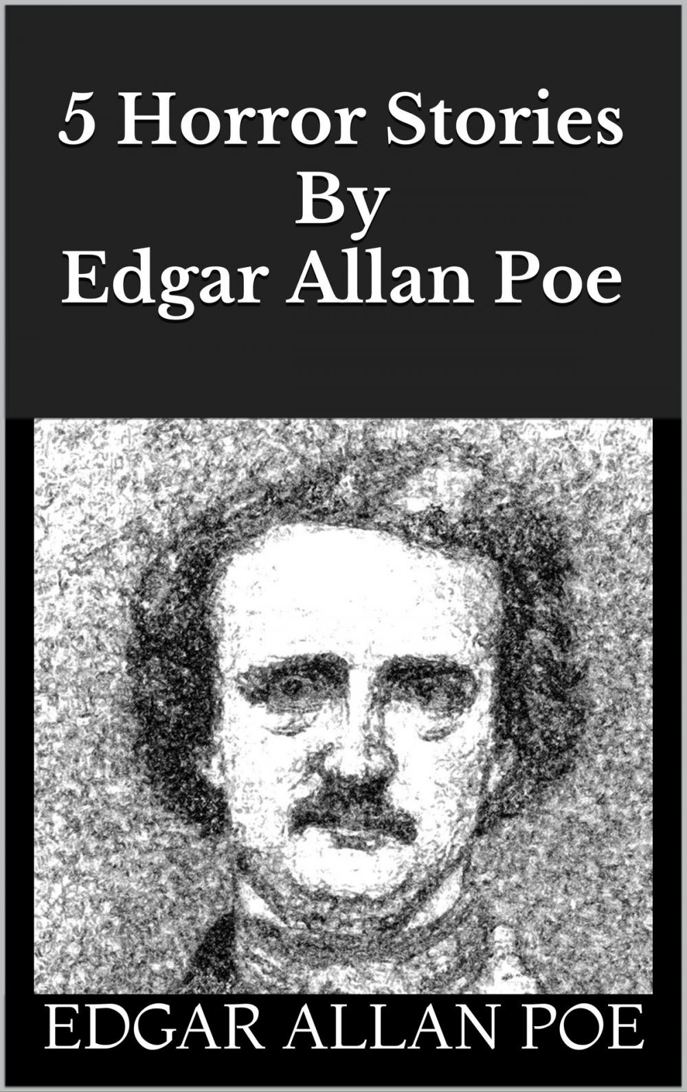 Big bigCover of 5 Horror Stories By Edgar Allan Poe