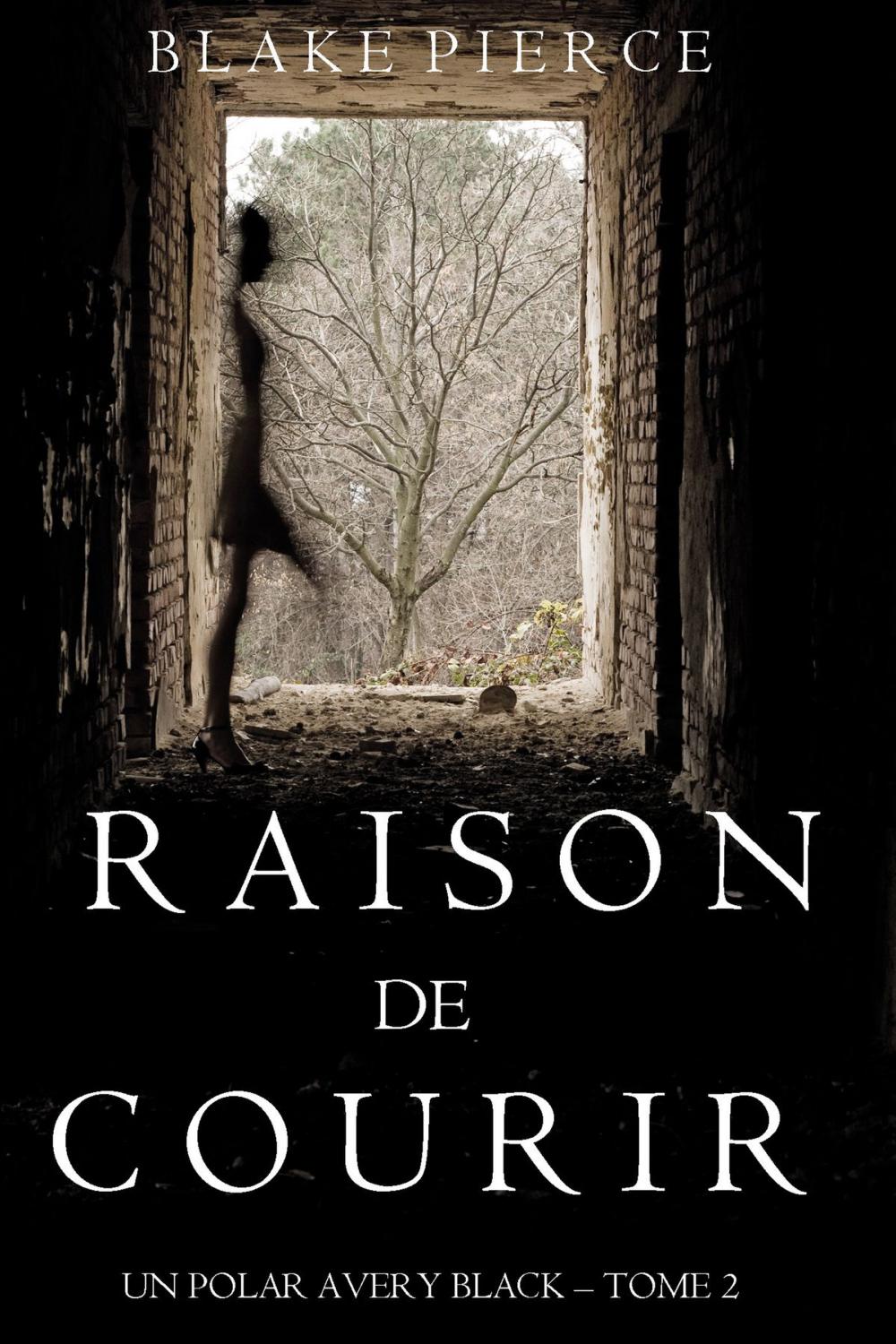 Big bigCover of Raison de Courir (Un Polar Avery Black – Tome 2)