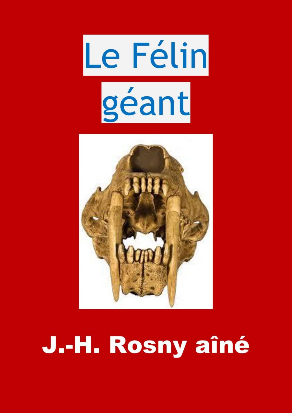 Big bigCover of Le Félin géant