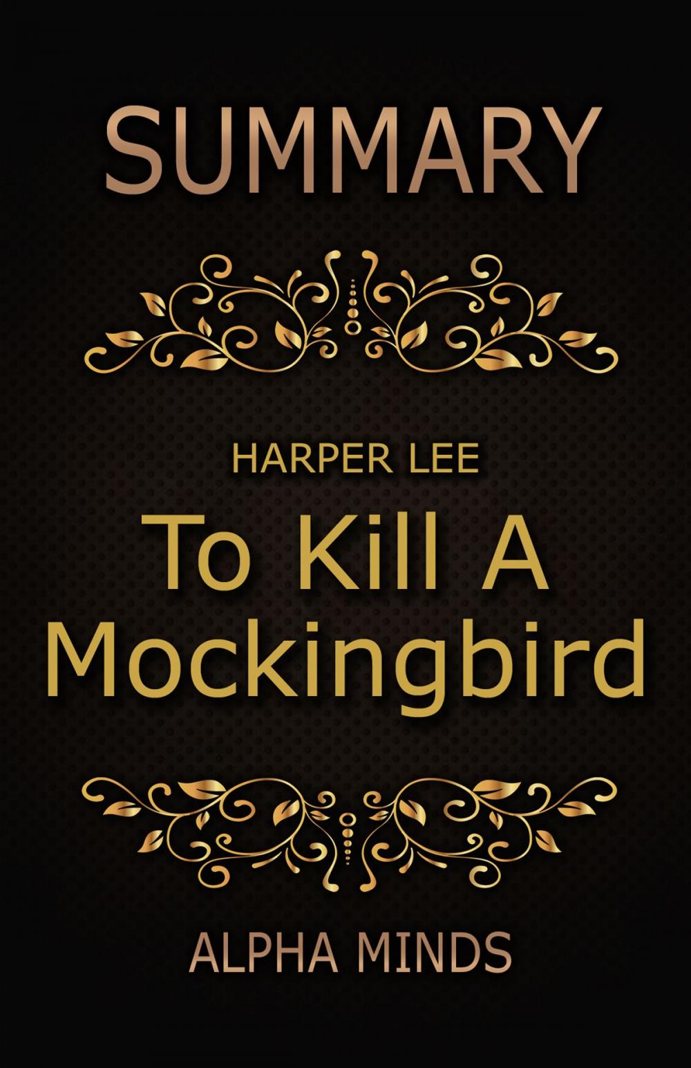 Big bigCover of Summary: To Kill A Mockingbird by Harper Lee