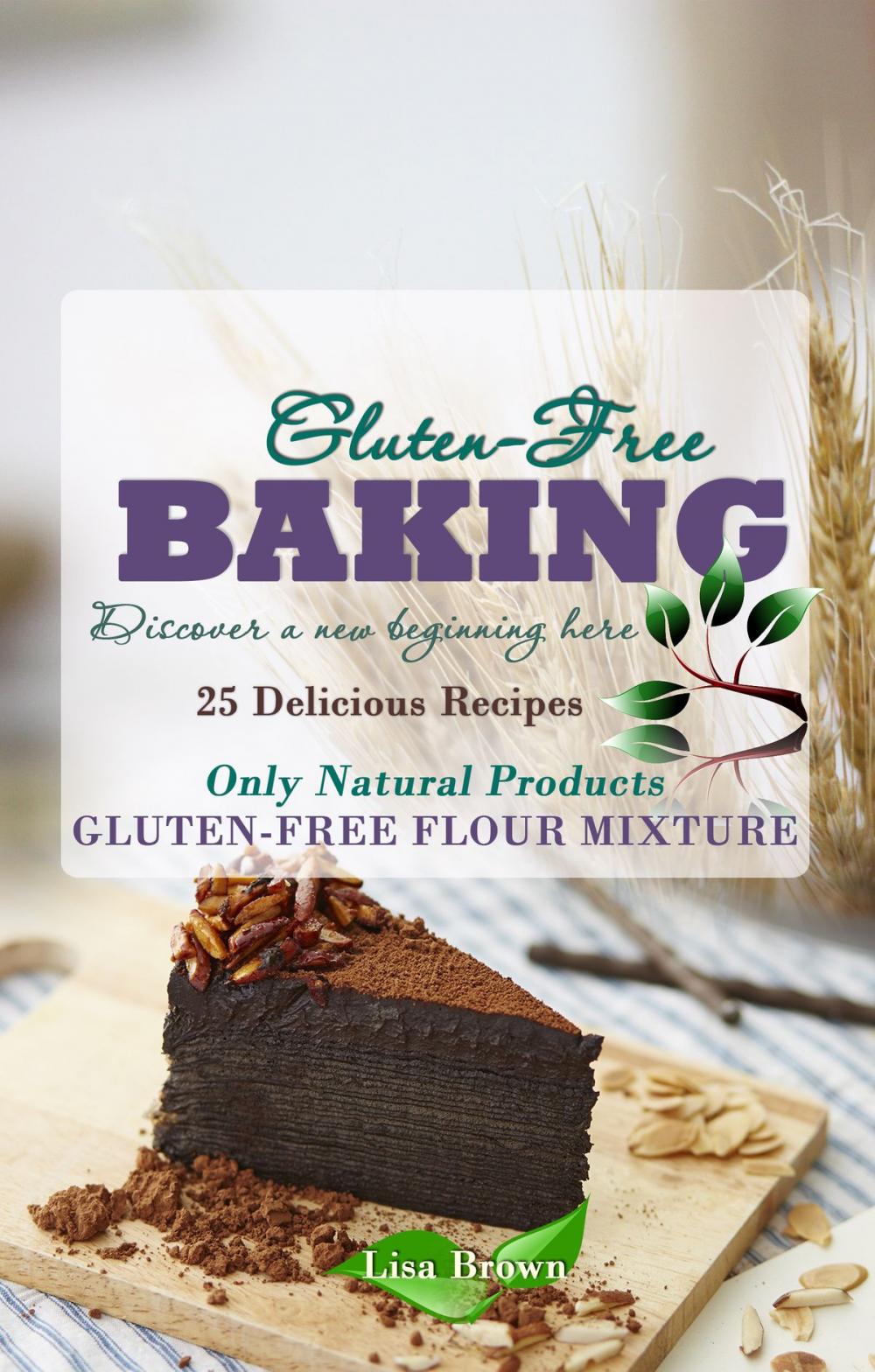 Big bigCover of Baking Gluten-Free: Only Natural Products