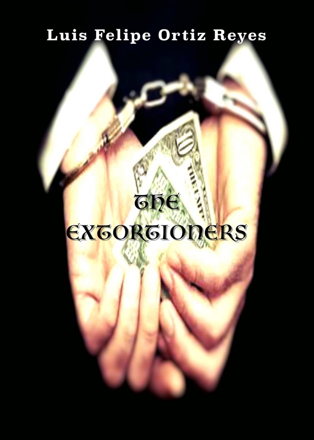 Big bigCover of The Extortioners