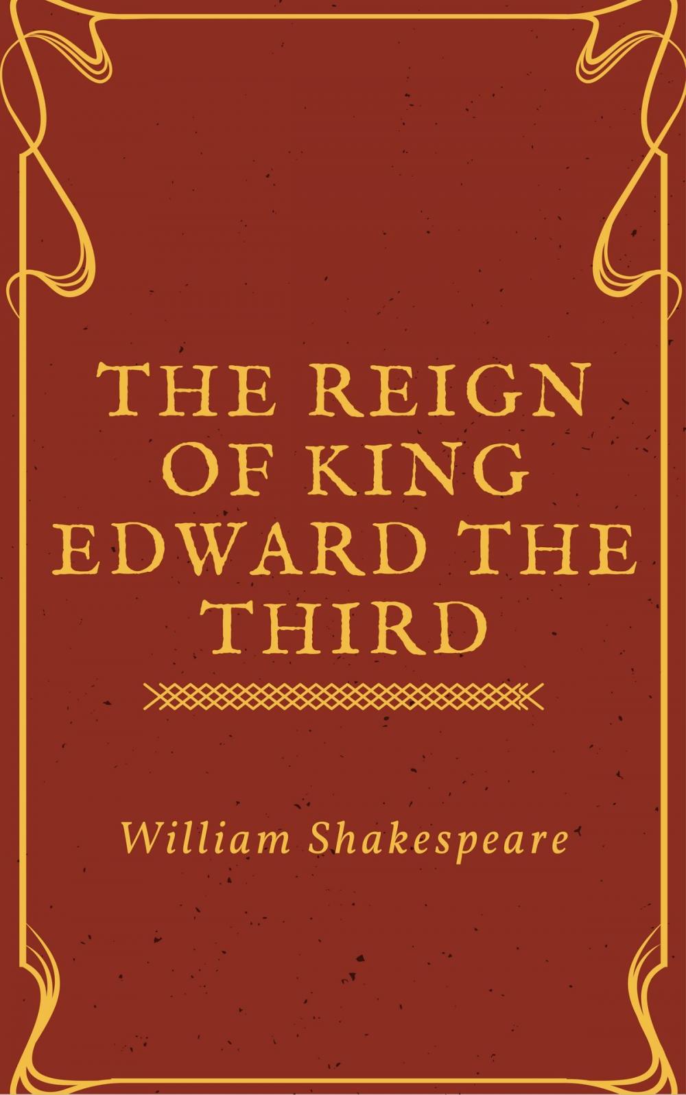 Big bigCover of The Reign of King Edward the Third (Annotated)