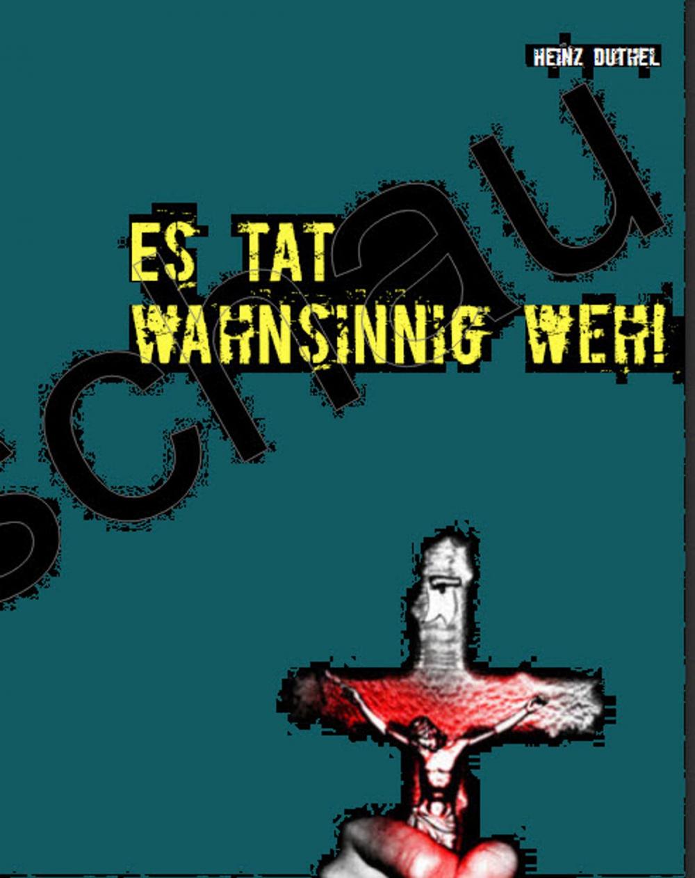 Big bigCover of „Es tat wahnsinnig weh“.