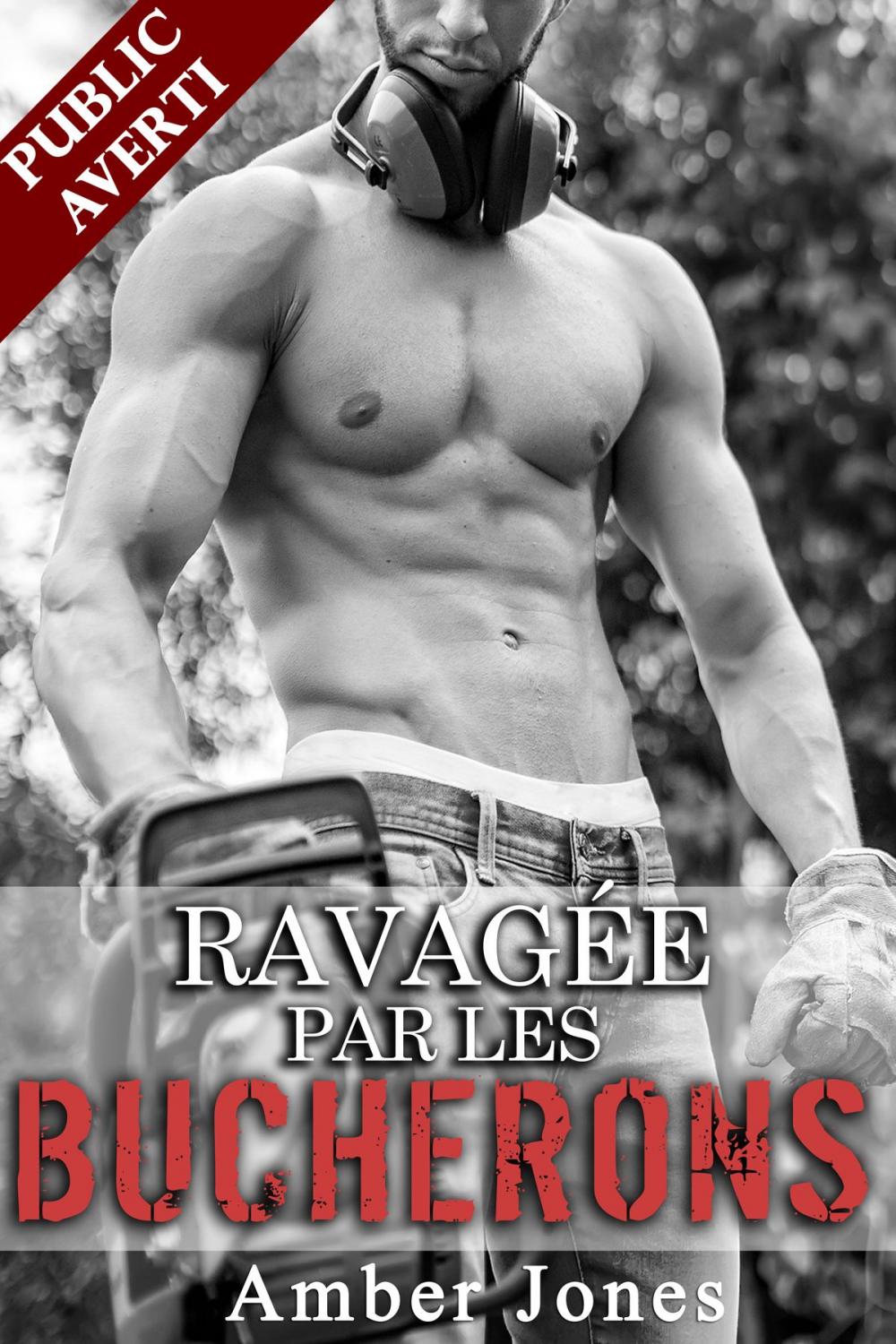 Big bigCover of Ravagée par les Bûcherons