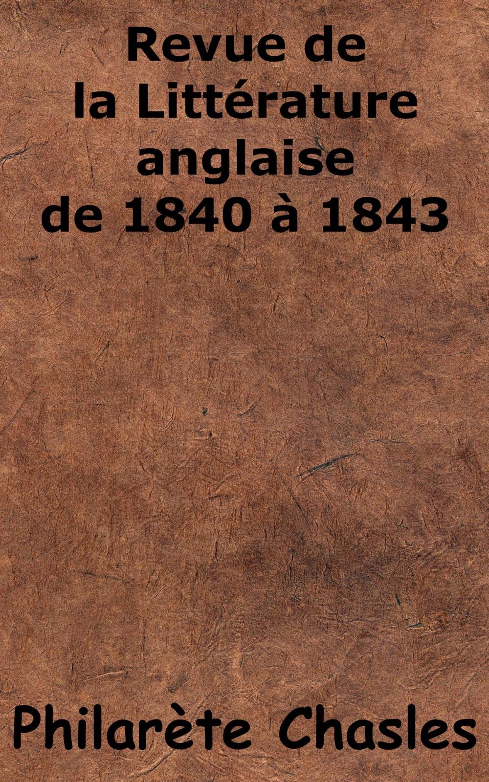 Big bigCover of Revue de la Littérature anglaise, de 1840 à 1843