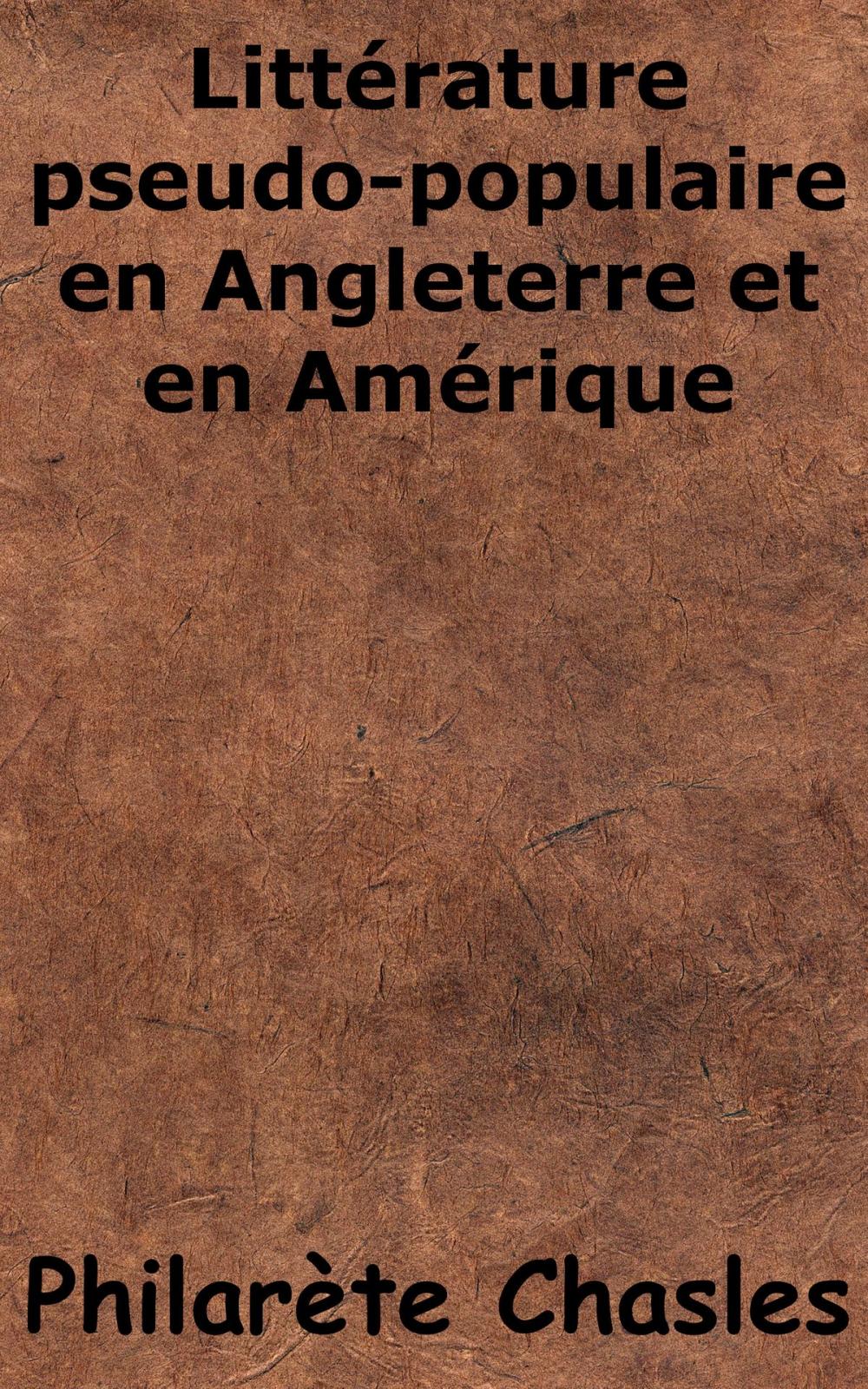 Big bigCover of Littérature pseudo-populaire en Angleterre et en Amérique