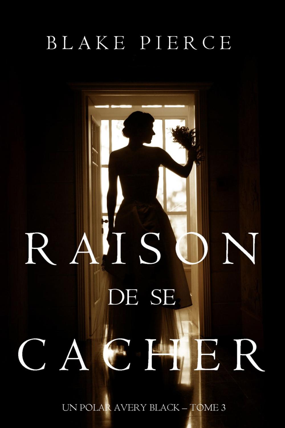 Big bigCover of Raison de se Cacher (Un Polar Avery Black – Tome 3)