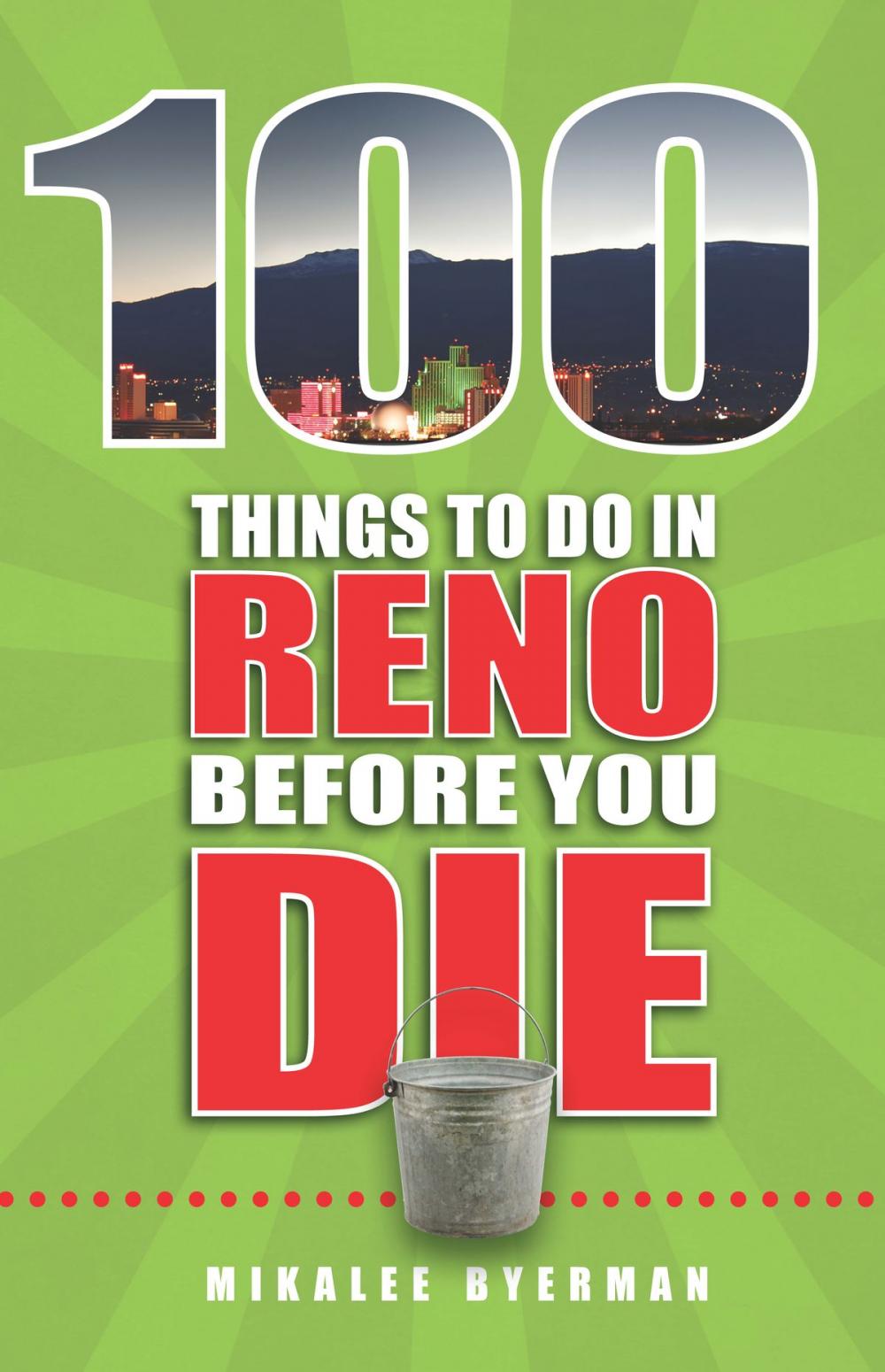 Big bigCover of 100 Things to Do in Reno Before You Die