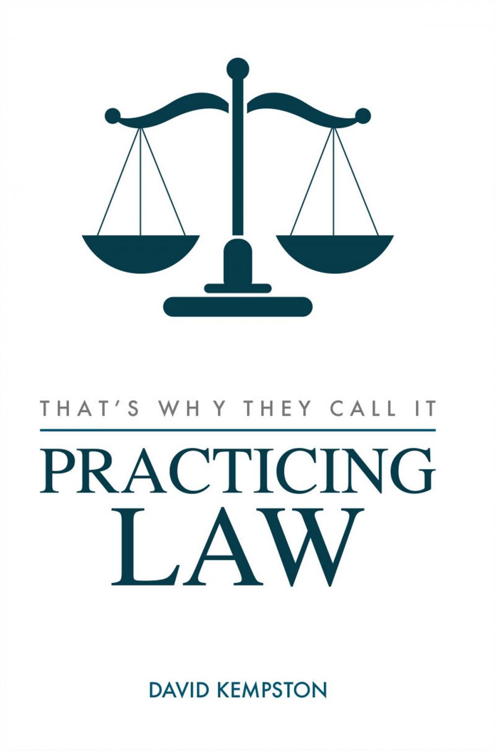 Big bigCover of That's Why They Call It Practicing Law