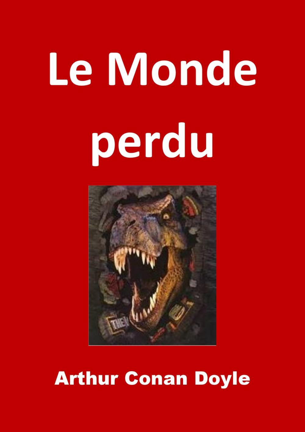 Big bigCover of Le Monde perdu (Edition Intégrale - Version Illustrée)