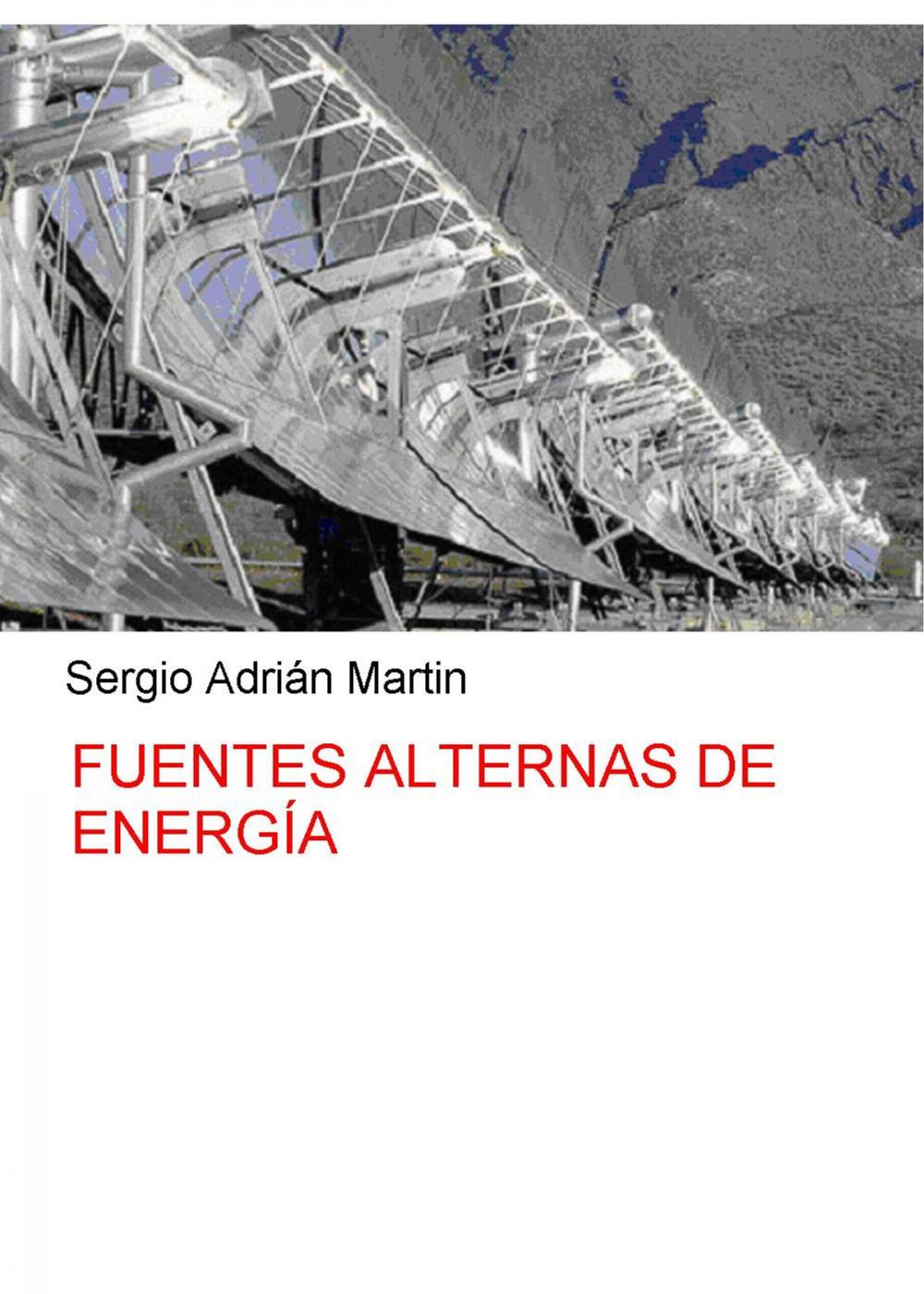 Big bigCover of Fuentes alternas de Energía