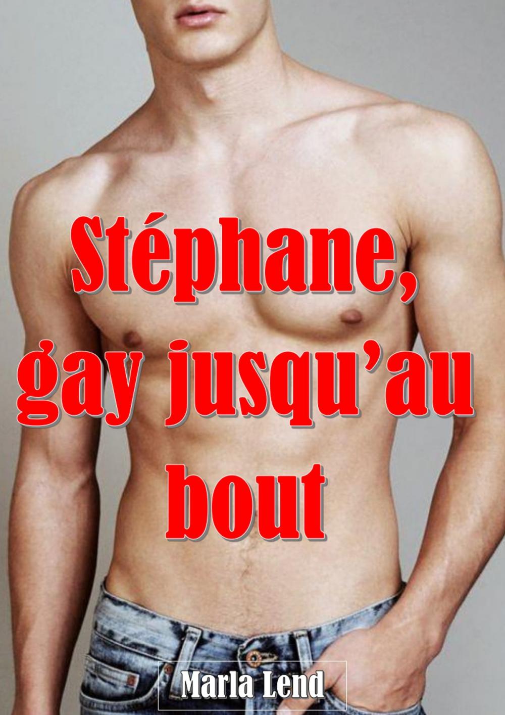 Big bigCover of Stéphane gay jusqu'au bout