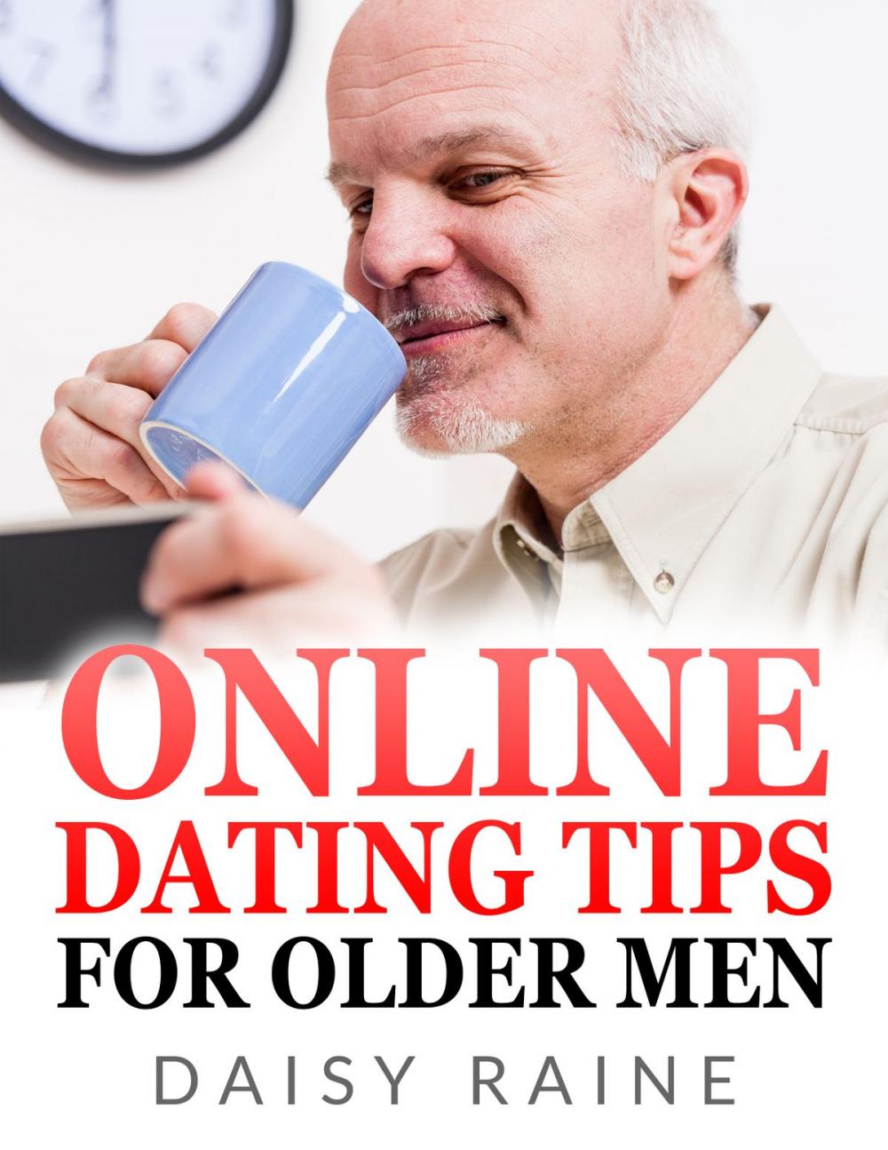 Big bigCover of Online dating tips for older men