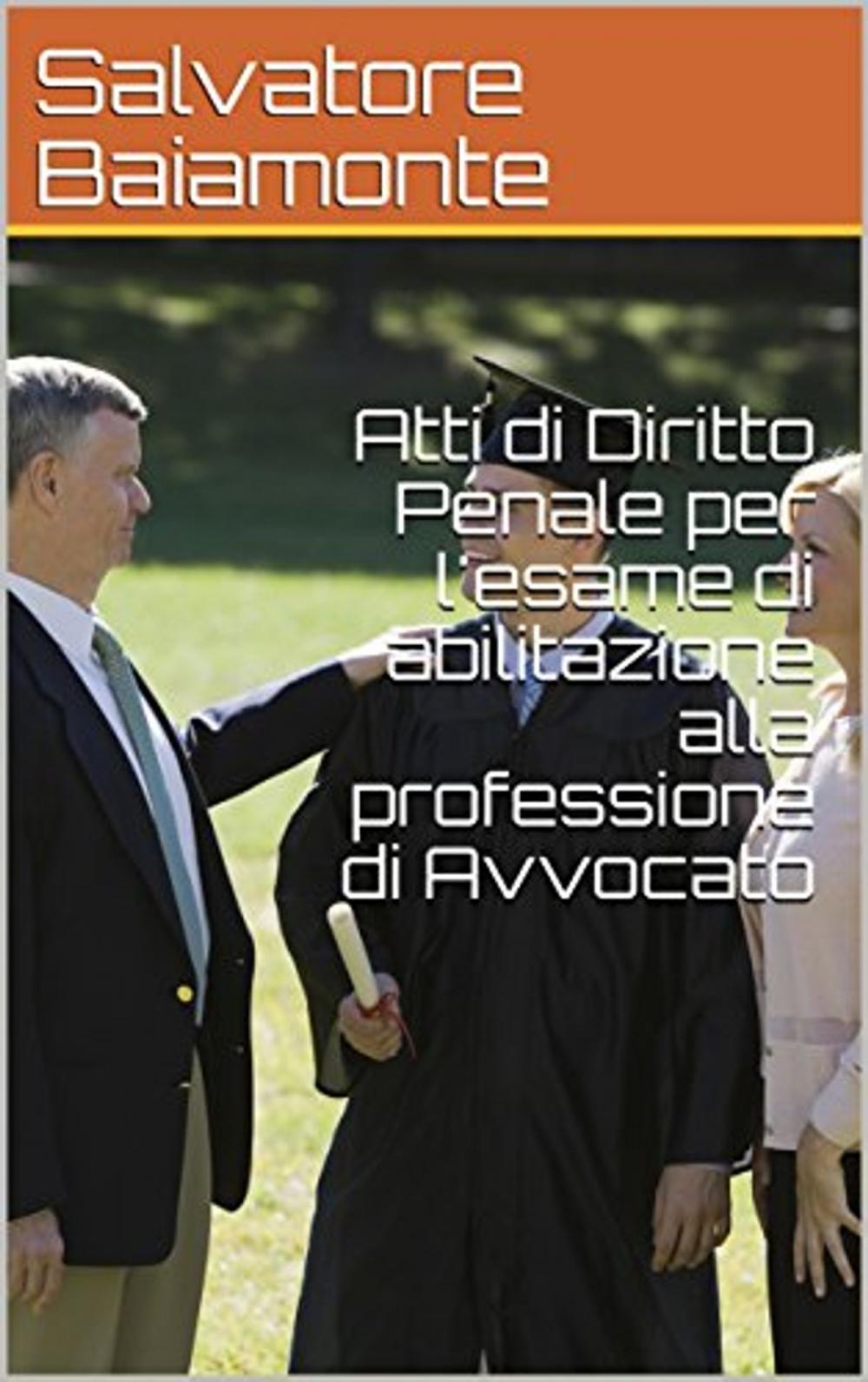 Big bigCover of Atti di Diritto Penale per l'esame di abilitazione alla professione di Avvocato