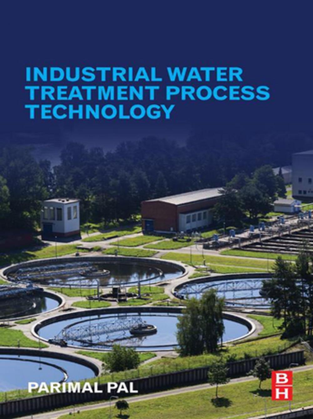 Big bigCover of Industrial Water Treatment Process Technology