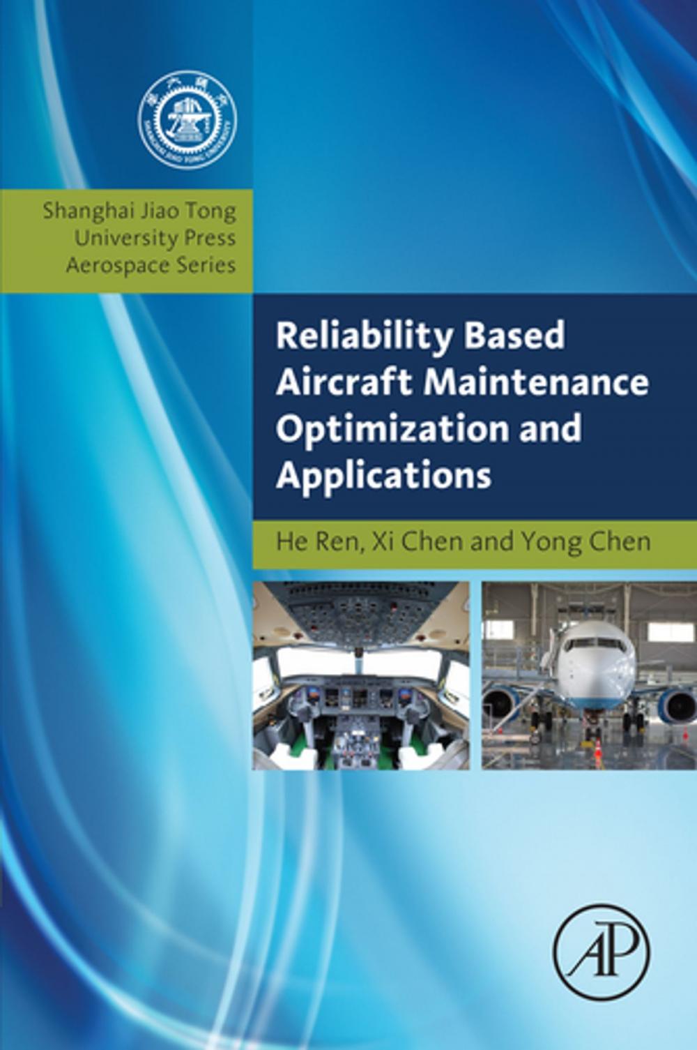 Big bigCover of Reliability Based Aircraft Maintenance Optimization and Applications