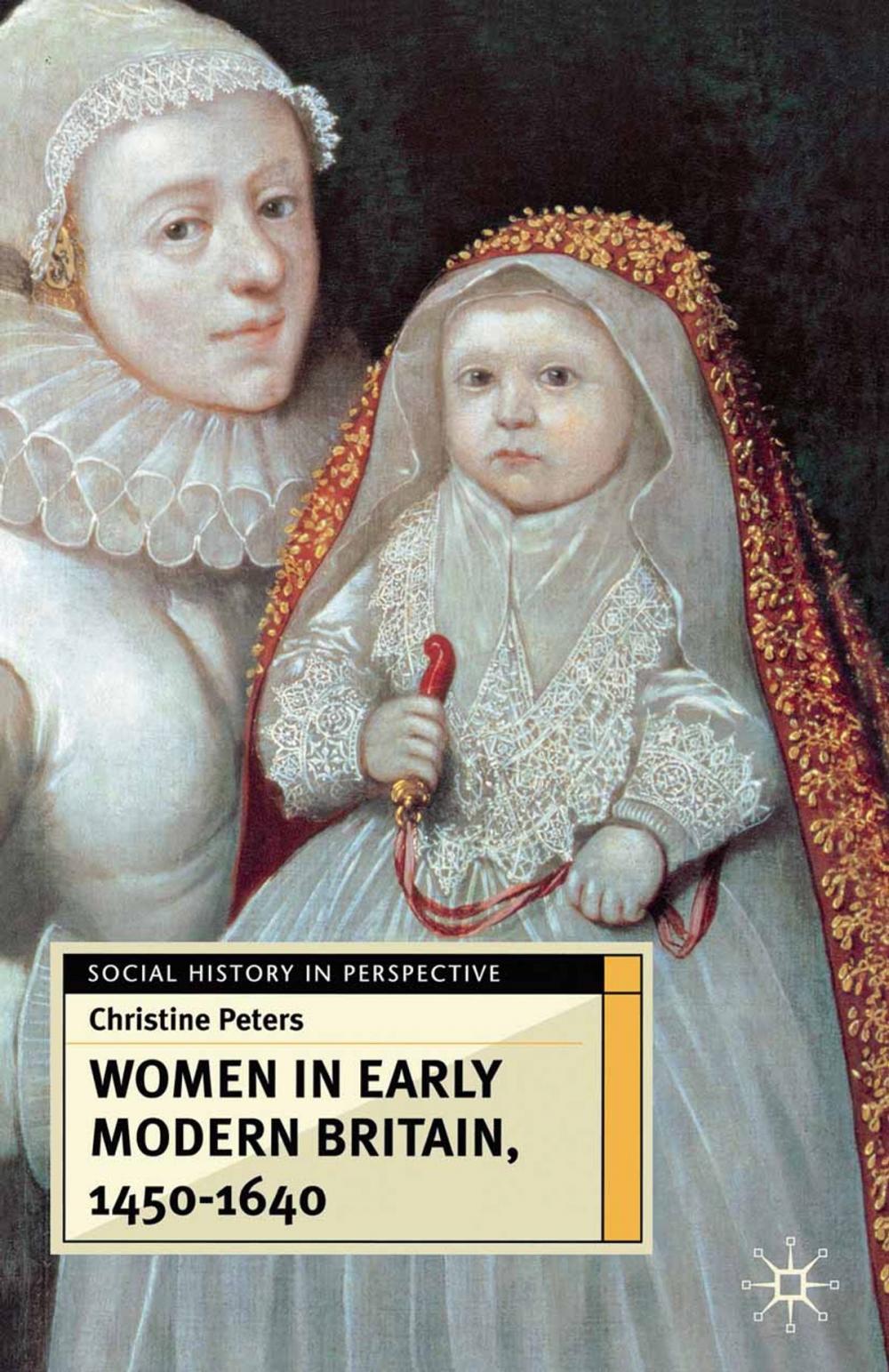 Big bigCover of Women in Early Modern Britain, 1450-1640