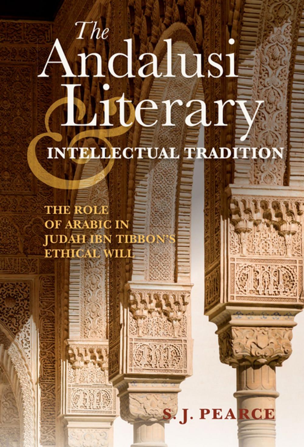Big bigCover of The Andalusi Literary and Intellectual Tradition