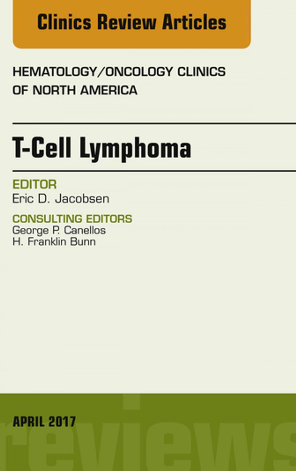 Big bigCover of T-Cell Lymphoma, An Issue of Hematology/Oncology Clinics of North America, E-Book