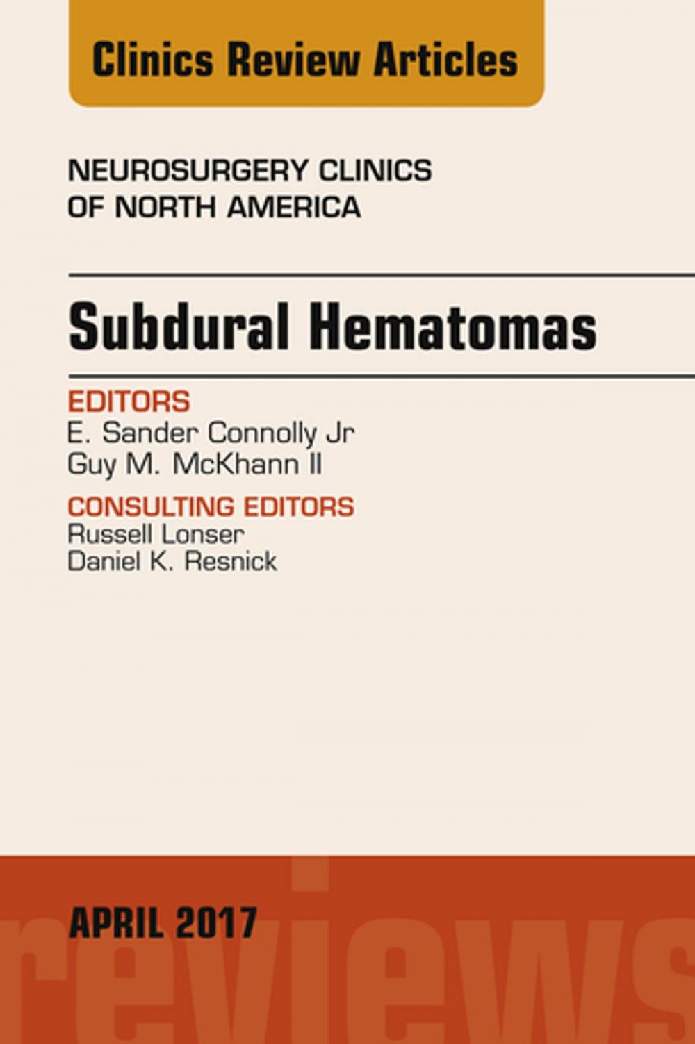 Big bigCover of Subdural Hematomas, An Issue of Neurosurgery Clinics of North America, E-Book