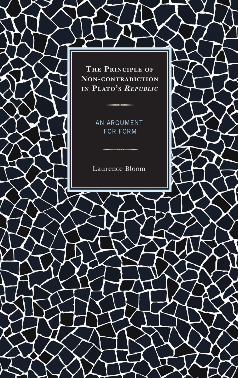 Big bigCover of The Principle of Non-contradiction in Plato's Republic