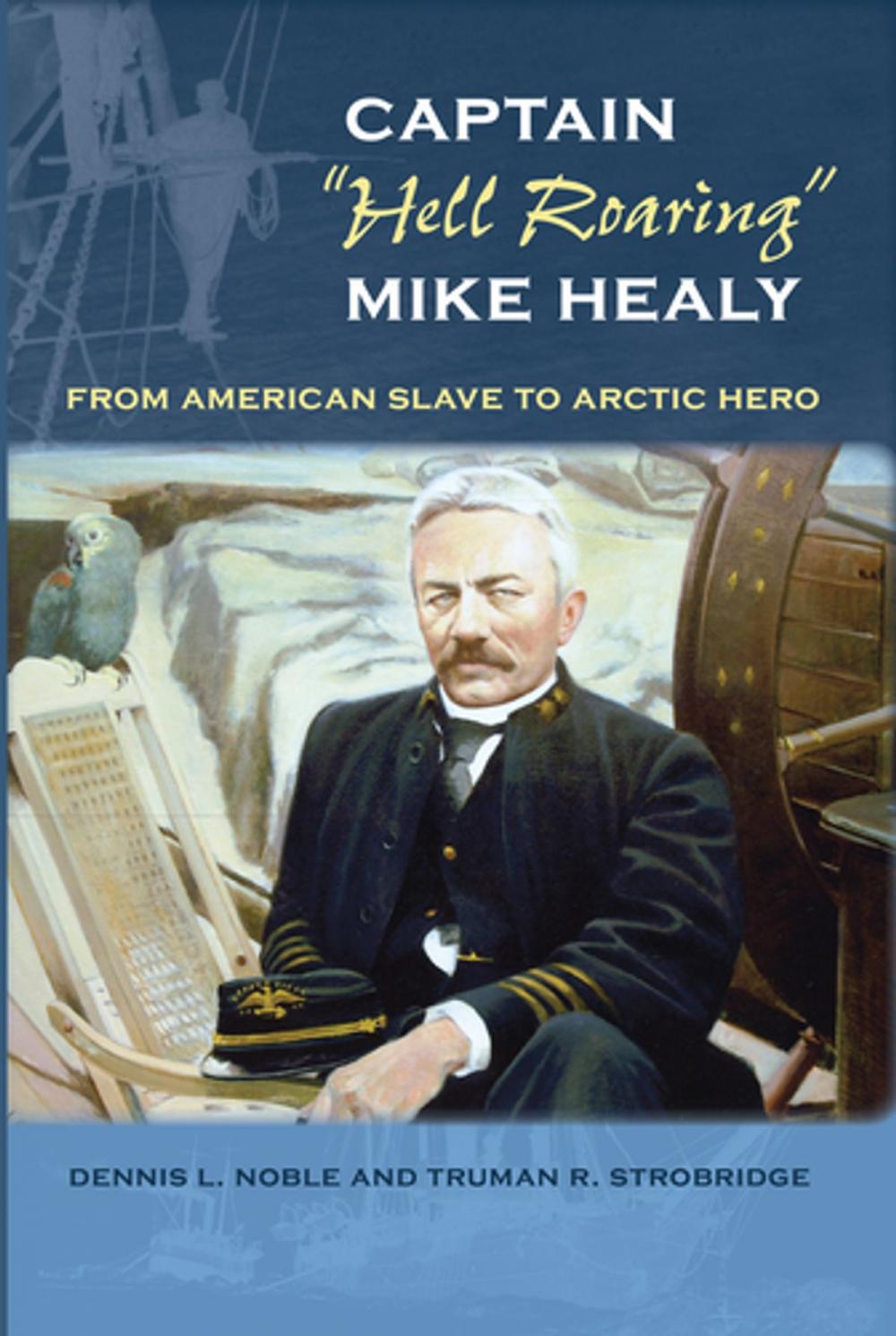 Big bigCover of Captain "Hell Roaring" Mike Healy