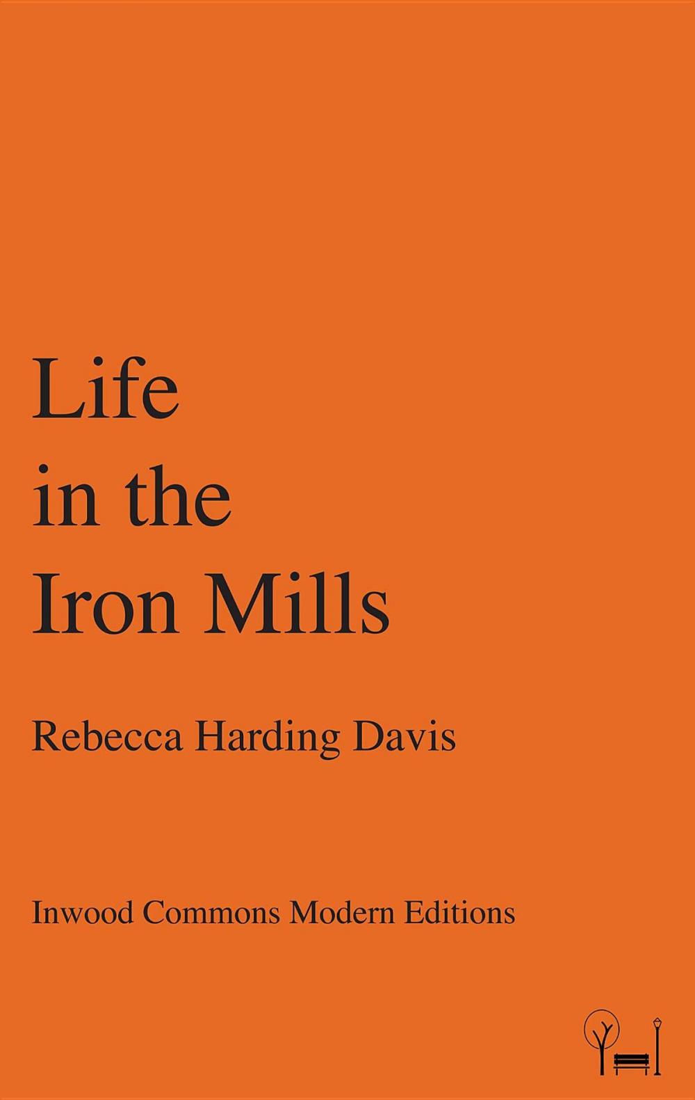 Big bigCover of Life in the Iron Mills