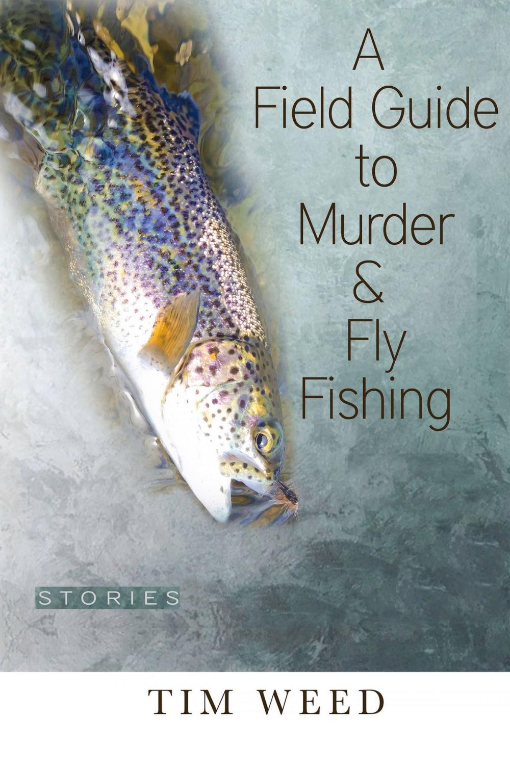 Big bigCover of A Field Guide to Murder & Fly Fishing