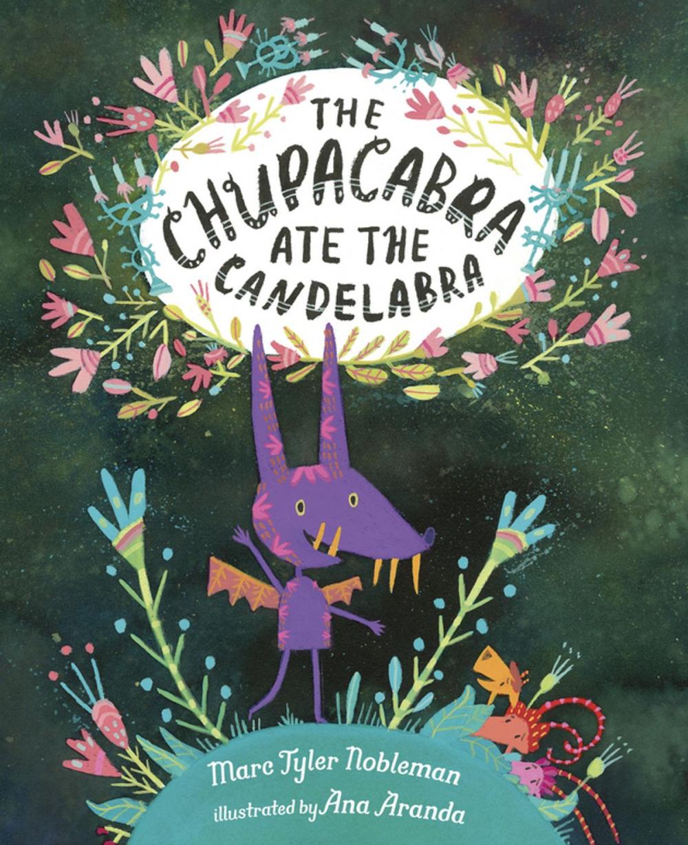 Big bigCover of The Chupacabra Ate the Candelabra