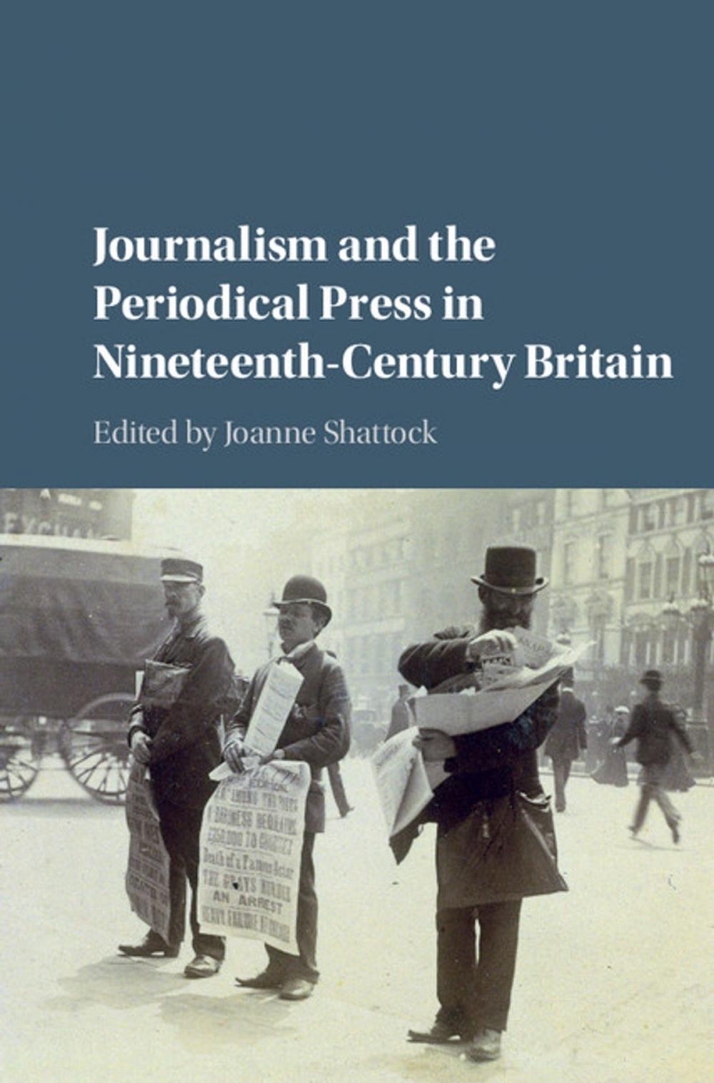 Big bigCover of Journalism and the Periodical Press in Nineteenth-Century Britain