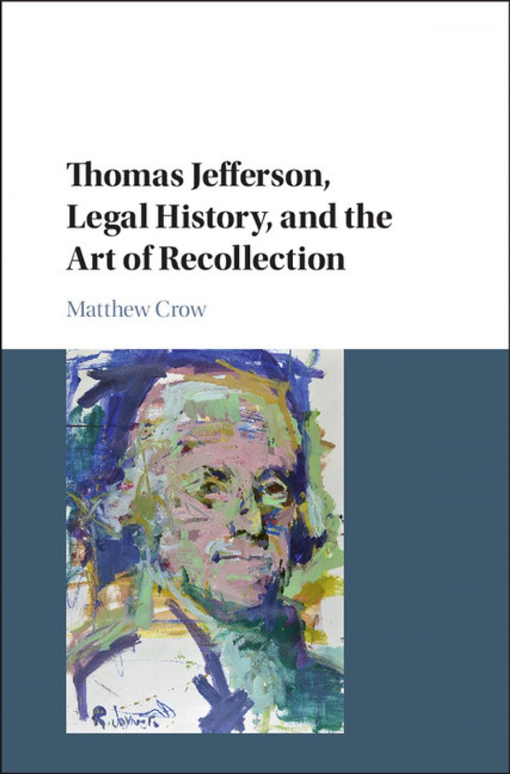 Big bigCover of Thomas Jefferson, Legal History, and the Art of Recollection