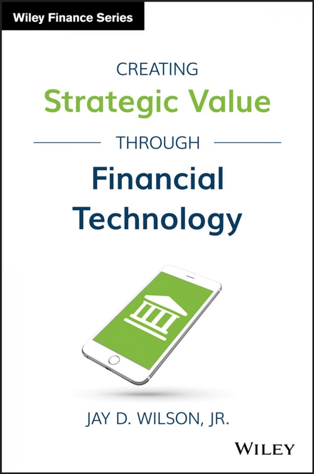 Big bigCover of Creating Strategic Value through Financial Technology