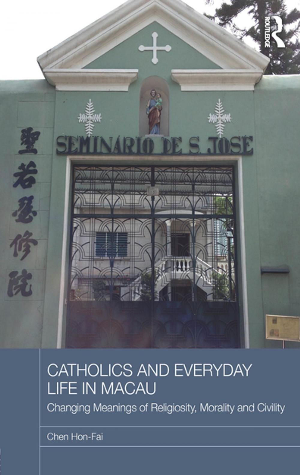 Big bigCover of Catholics and Everyday Life in Macau