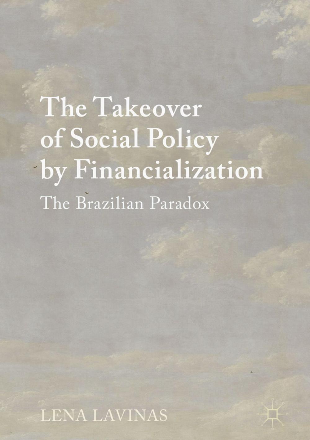 Big bigCover of The Takeover of Social Policy by Financialization