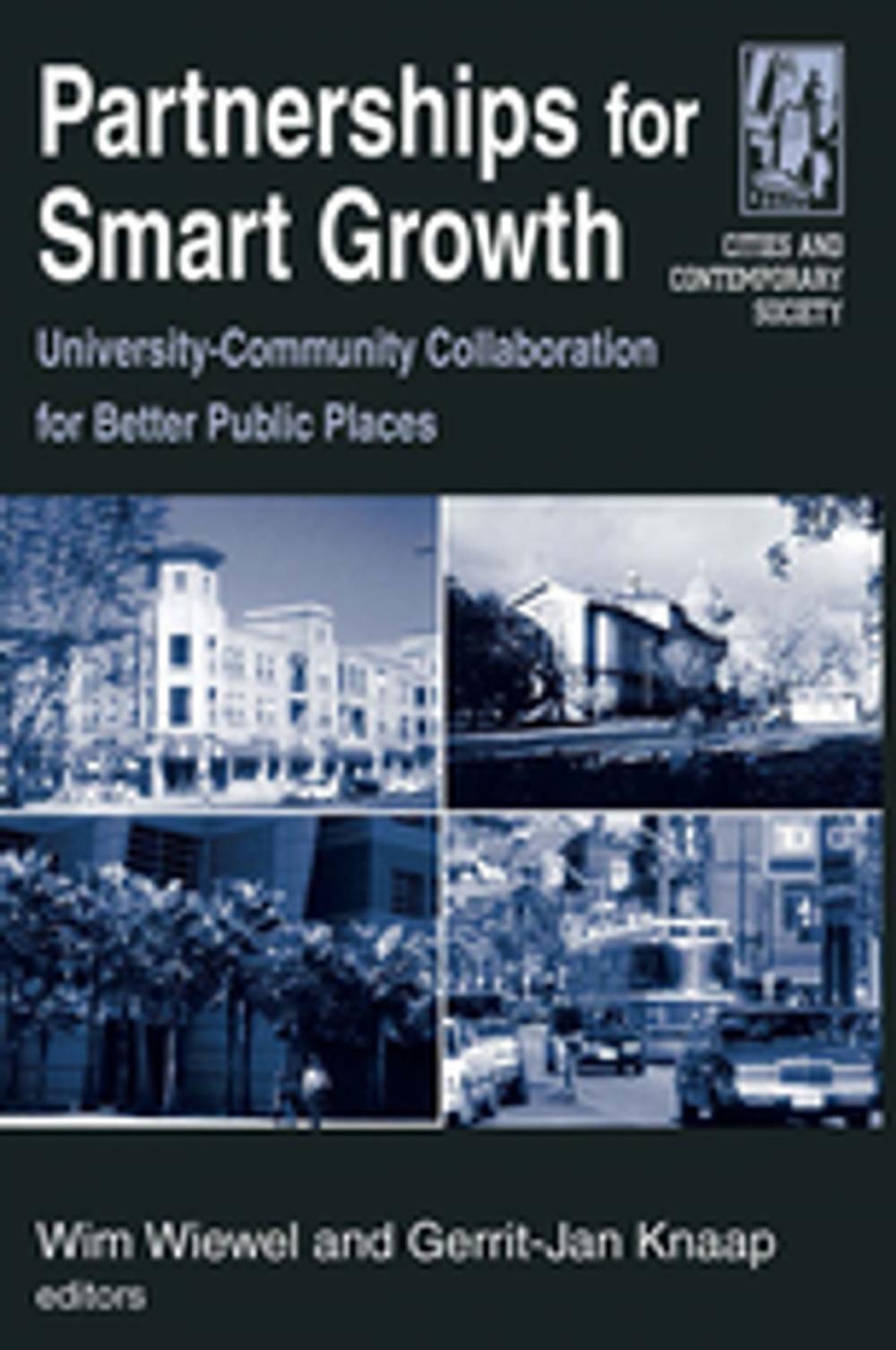 Big bigCover of Partnerships for Smart Growth: University-Community Collaboration for Better Public Places