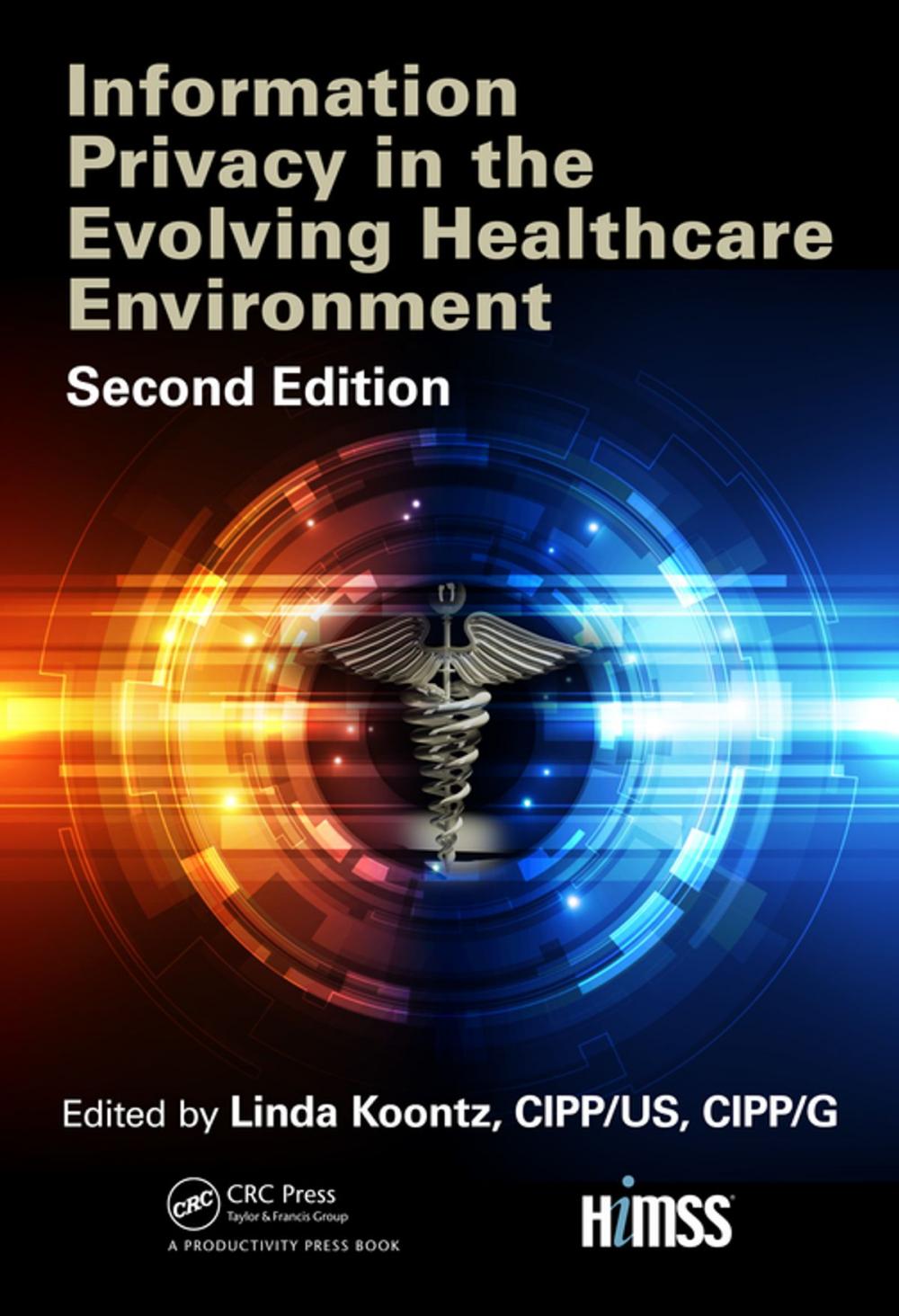 Big bigCover of Information Privacy in the Evolving Healthcare Environment