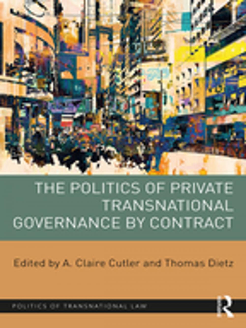 Big bigCover of The Politics of Private Transnational Governance by Contract