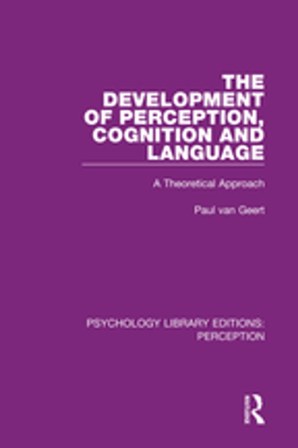 Big bigCover of The Development of Perception, Cognition and Language