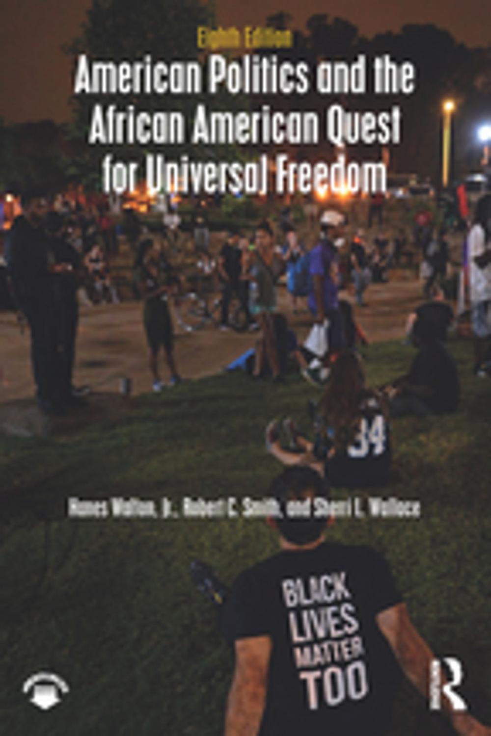 Big bigCover of American Politics and the African American Quest for Universal Freedom