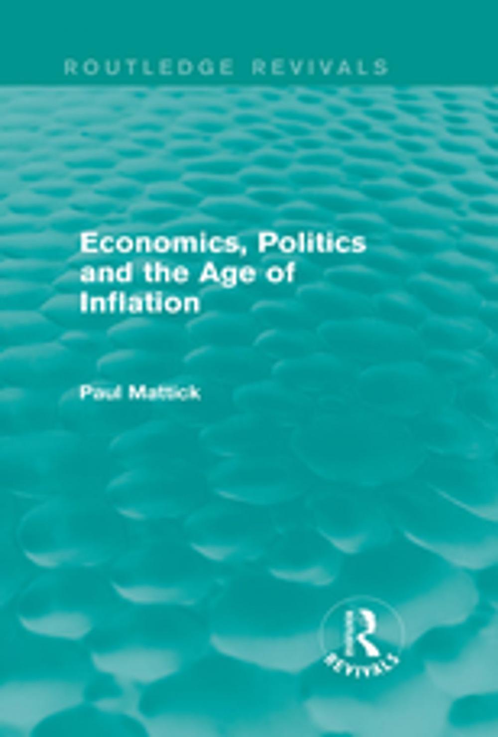 Big bigCover of Economics, Politics and the Age of Inflation