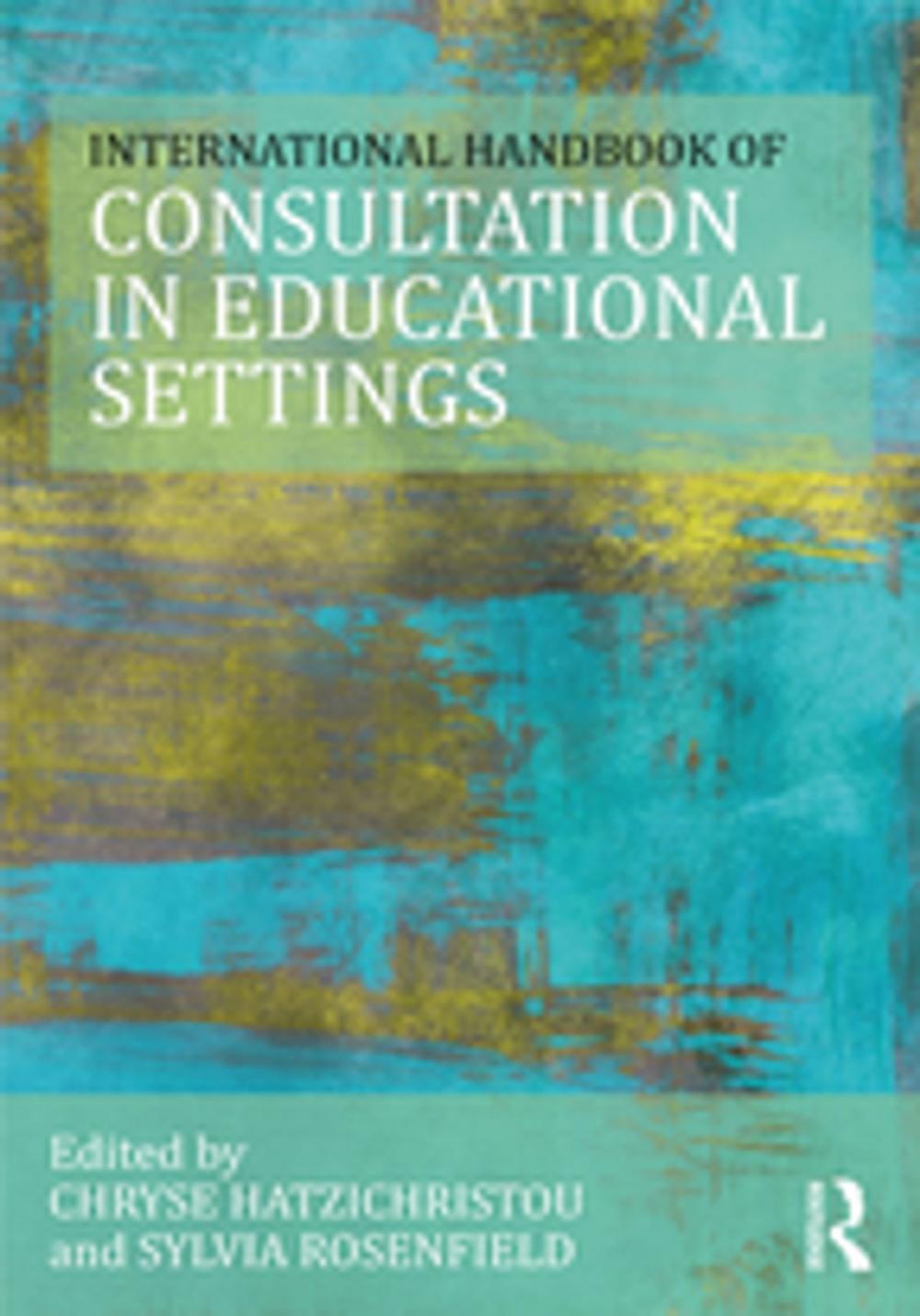 Big bigCover of The International Handbook of Consultation in Educational Settings