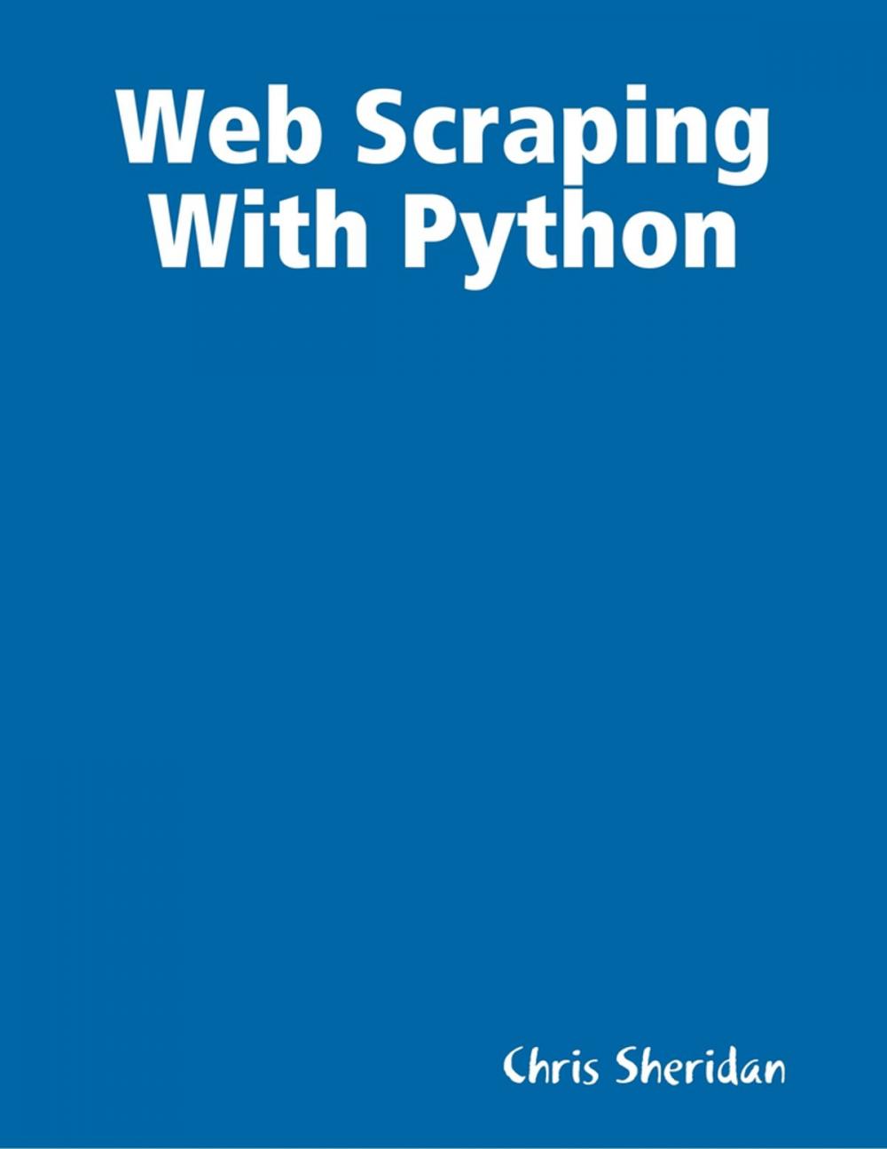 Big bigCover of Web Scraping With Python