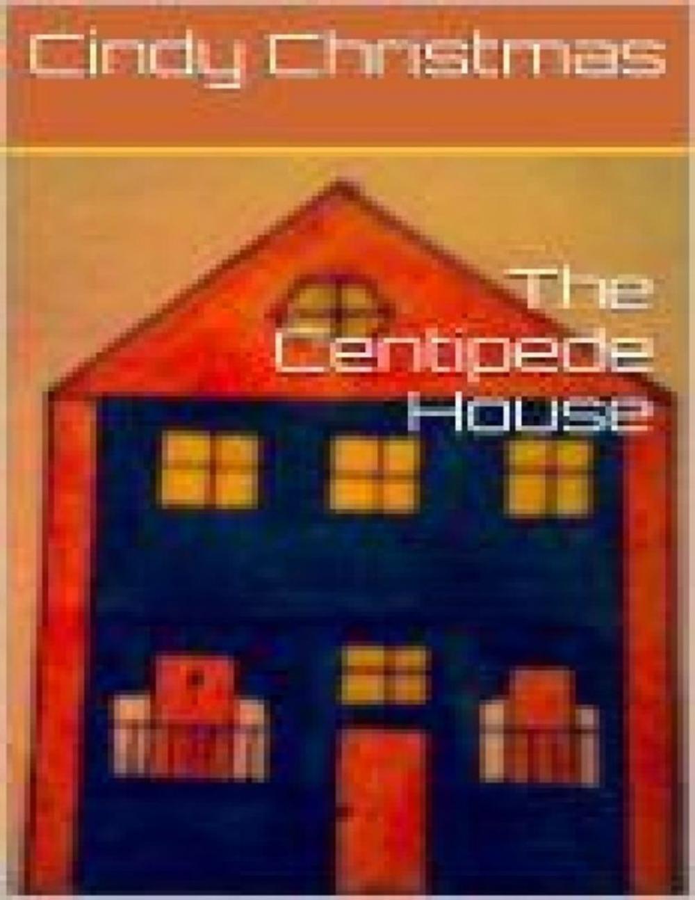 Big bigCover of The Centipede House