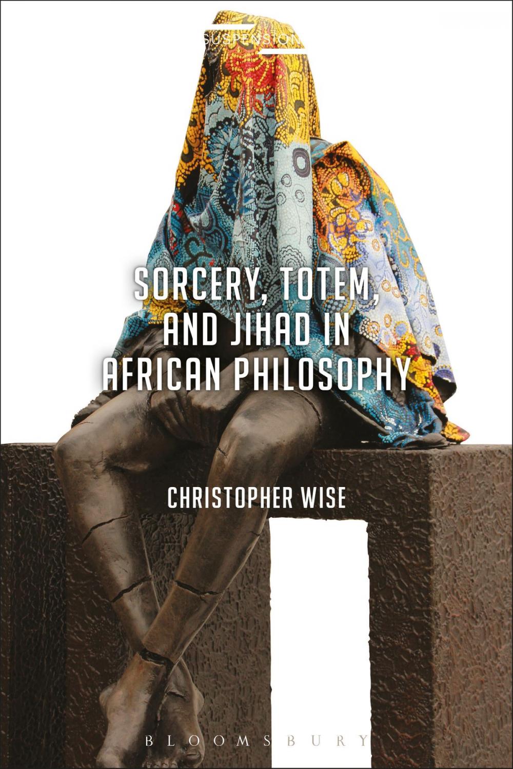 Big bigCover of Sorcery, Totem, and Jihad in African Philosophy